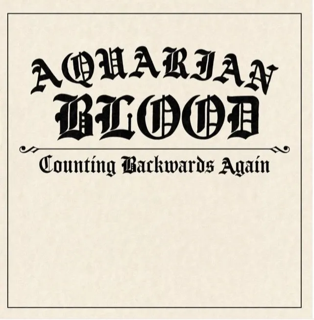 Aquarian Blood - Counting Backwards Again [Black and Wyatt]