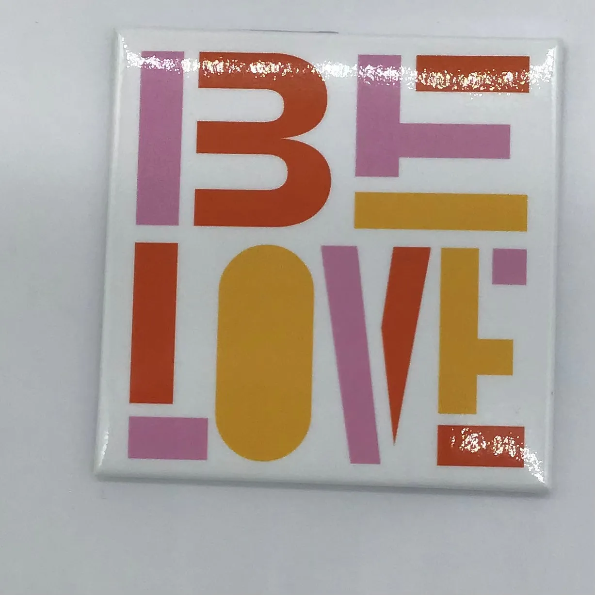 Be Love Magnet