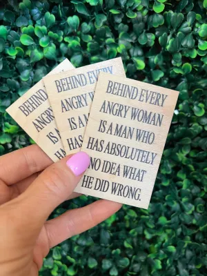 Behind Every Angry Woman Magnet