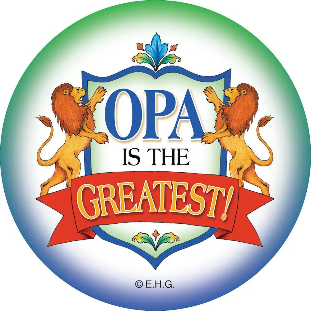 Magnet Button Opa is the Greatest