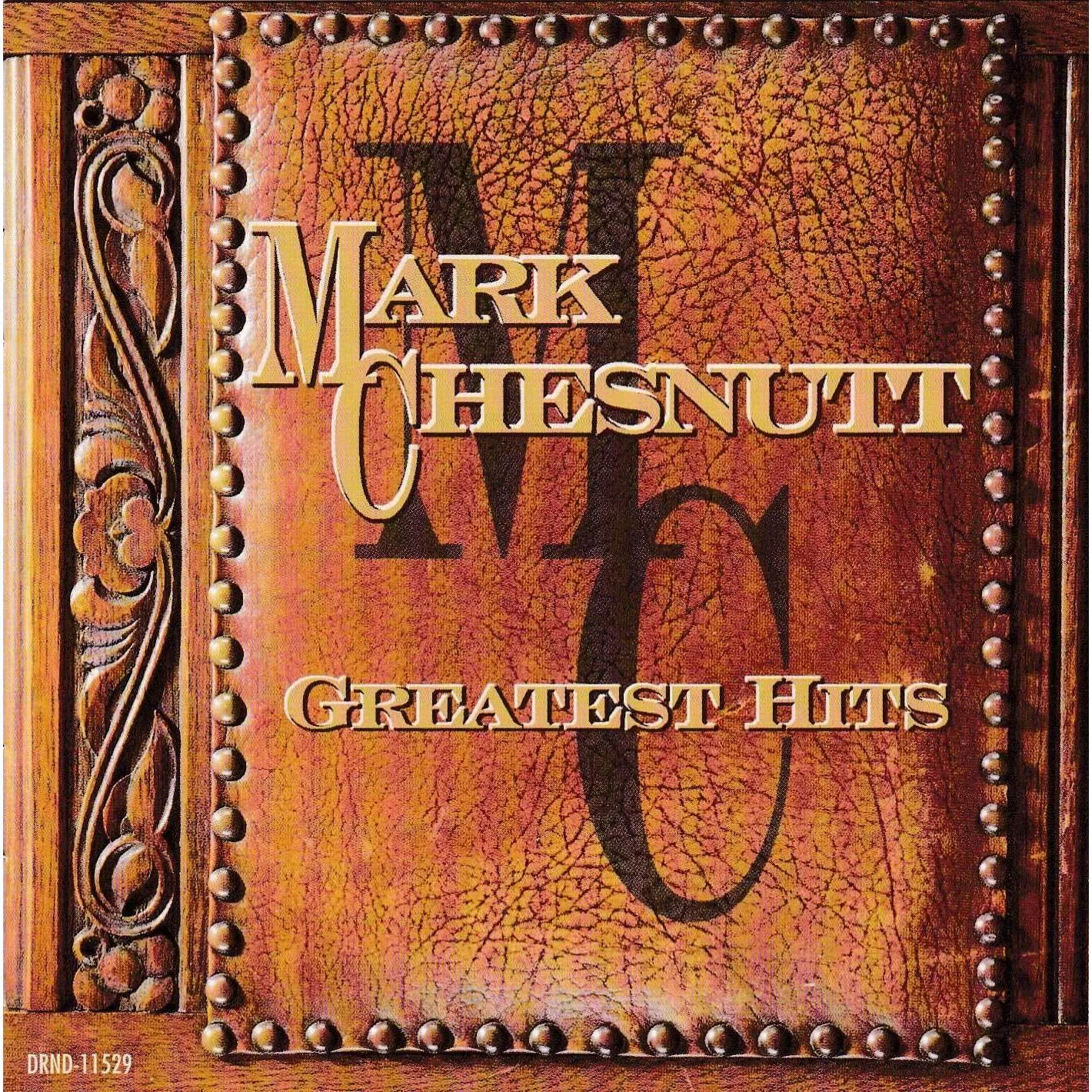 Mark Chesnutt - Greatest Hits - Used Country Music CD