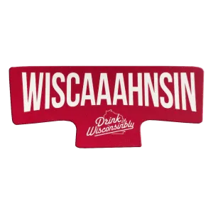 "Wiscaaahnsin" Magnet