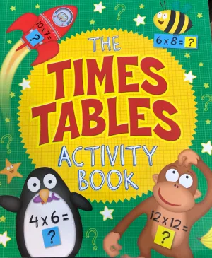 The Times Tables Activity Book